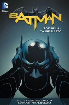 Obálka knihy Batman Rok nula - Tajné město