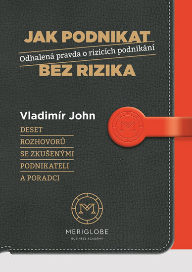 Obálka knihy Jak podnikat bez rizika - Odhalená pravda o rizicích podnikání (1. akosť)