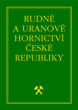 Obálka knihy Rudné a uranové hornictví České republiky