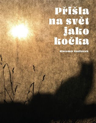 Obálka knihy Přišla na svět jako kočka
