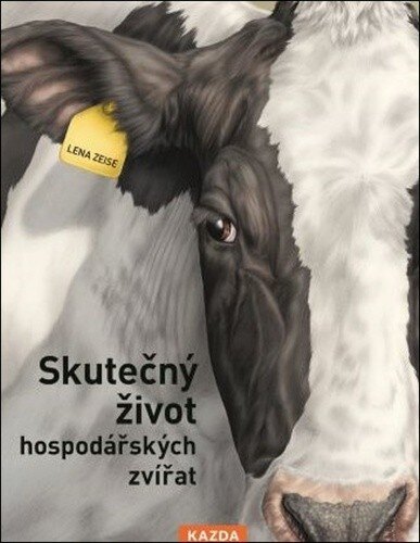 Obálka knihy Skutečný život hospodářských zvířat