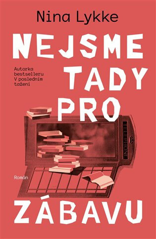 Obálka knihy Nejsme tady pro zábavu