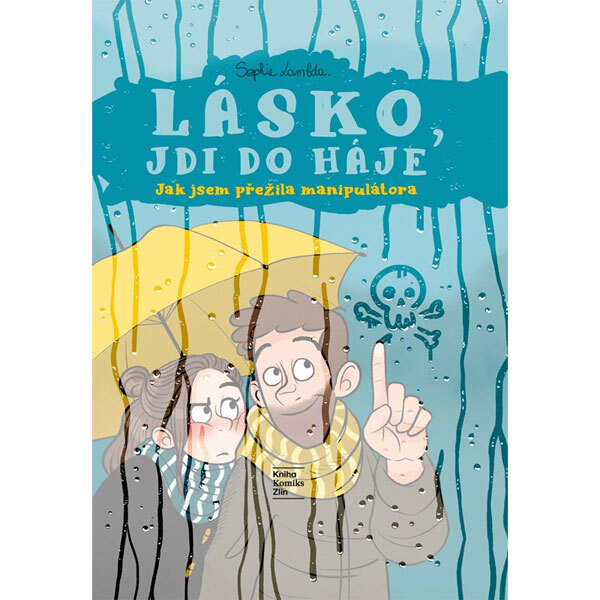 Obálka knihy Lásko, jdi do háje: Jak jsem přežila manipulátora