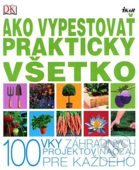 Obálka knihy Ako vypestovať prakticky všetko
