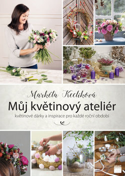 Obálka knihy Můj květinový ateliér