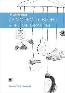 Obálka knihy Za modrou oblohu vděčíme mrakům