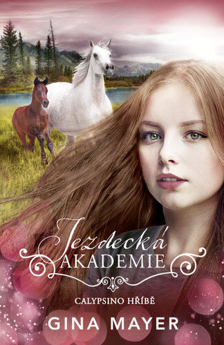 Obálka knihy Jezdecká akademie Calypsino hříbě