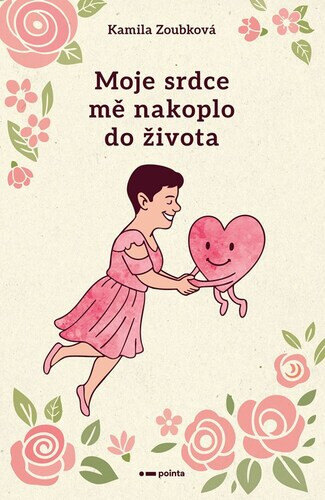 Obálka knihy Moje srdce mě nakoplo do života