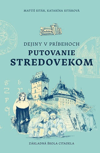 Obálka knihy Dejiny v príbehoch: Putovanie stredovekom