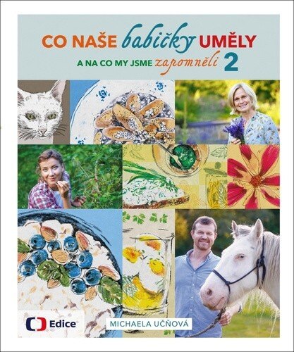 Obálka knihy Co naše babičky uměly a na co my jsme zapomněli 2