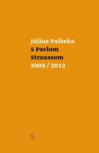 Obálka knihy S Pavlom Straussom 2009 - 2012
