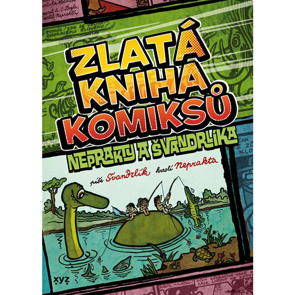Obálka knihy Zlatá kniha komiksů Neprakty a Švandrlíka