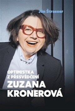 Obálka knihy Optimistka z přesvědčení Zuzana Kronerová