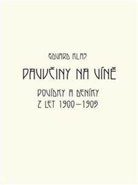 Obálka knihy Pavučiny na víně - Povídky a deníky z let 1900-1905