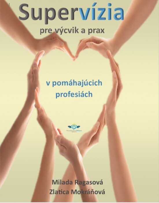 Obálka knihy Supervízia pre výcvik a prax v pomáhajúcich profesiách