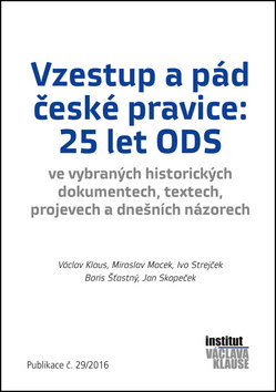 Obálka knihy Vzestup a pád české pravice: 25 let ODS