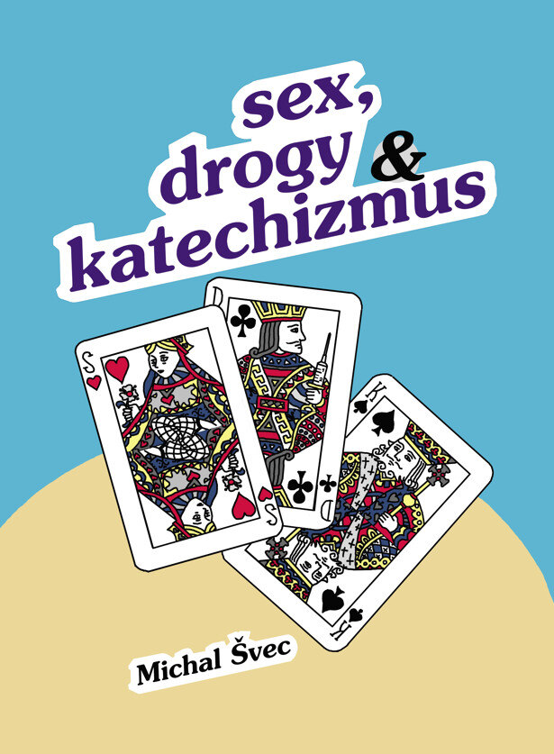 Obálka knihy Sex, drogy a katechizmus