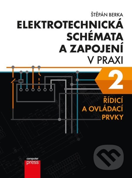 Obálka knihy Elektrotechnická schémata a zapojení v praxi 2