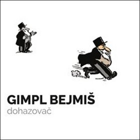 Obálka knihy Gimpl Bejmiš Dohazovač