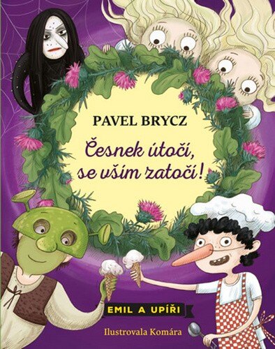 Obálka knihy Česnek útočí, se vším zatočí