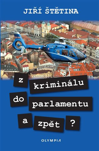 Obálka knihy Z kriminálu do parlamentu a zpět?