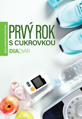 Obálka knihy Prvý rok s cukrovkou