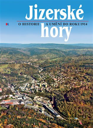 Obálka knihy Jizerské hory 5 - o historii a umění do roku 1914.