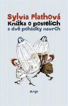 Obálka knihy Knížka o postelích a dvě pohádky navrch