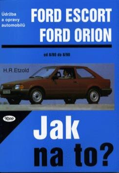 Obálka knihy Ford Escort, Ford Orion od 8/80 do 8/90