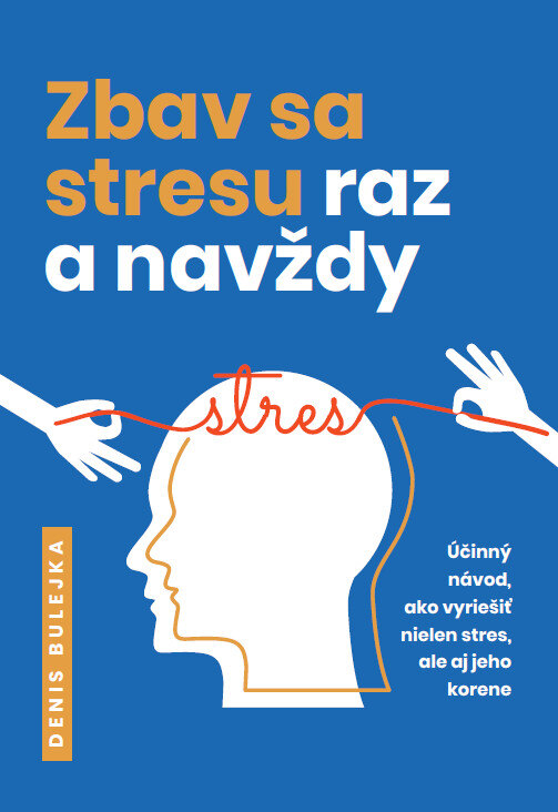 Obálka knihy Zbav sa stresu raz a navždy