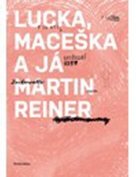 Obálka knihy Lucka, Maceška a já