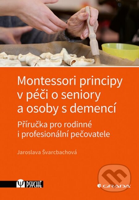 Obálka knihy Montessori principy v péči o seniory a osoby s demencí