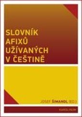 Obálka knihy Slovník afixů užívaných v češtině