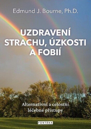 Obálka knihy Uzdravení strachu, úzkostí a fobií