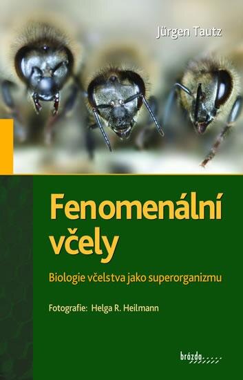 Obálka knihy Fenomenální včely - Biologie včelstva jako superorganizmu