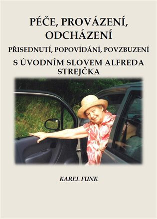 Obálka knihy Péče, provázení, odcházení