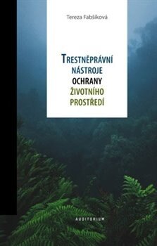 Obálka knihy Trestněprávní nástroje ochrany životního prostředí