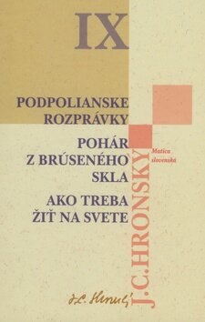 Obálka knihy Podpolianske rozprávky Pohár z brúseného skla Ako treba žiť na svete
