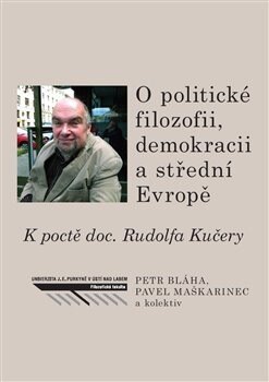 Obálka knihy O politické filozofii, demokracii a střední Evropě