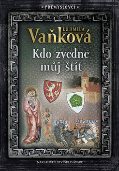 Obálka knihy Přemyslovci Kdo zvedne můj štít