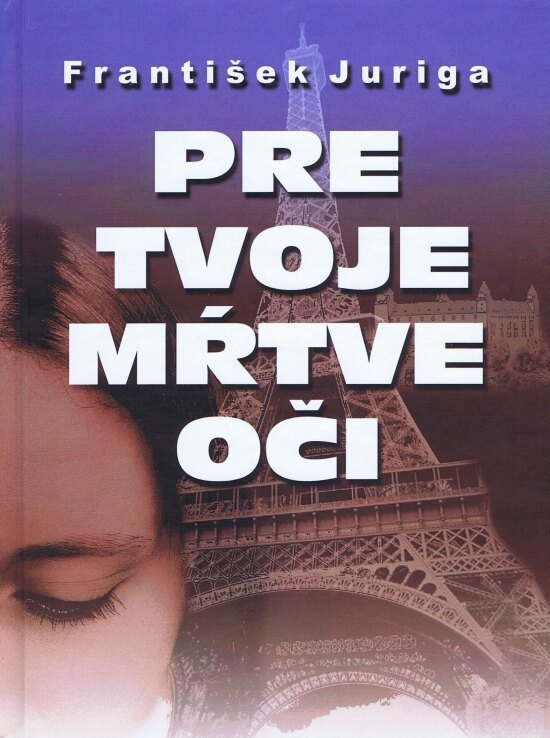 Obálka knihy Pre tvoje mŕtve oči