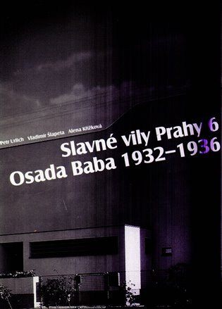 Obálka knihy Slavné vily Prahy 6 - Osada Baba 1932-1936