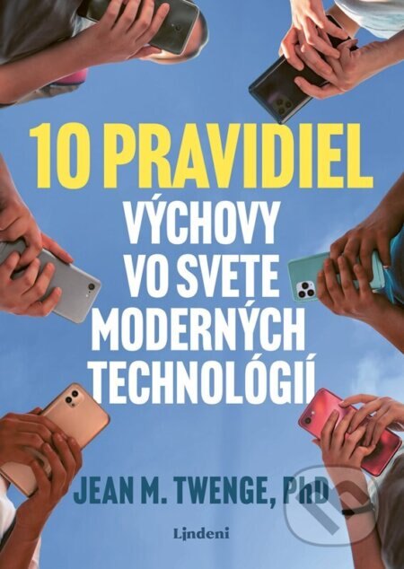 Obálka knihy 10 pravidiel výchovy vo svete moderných technológií