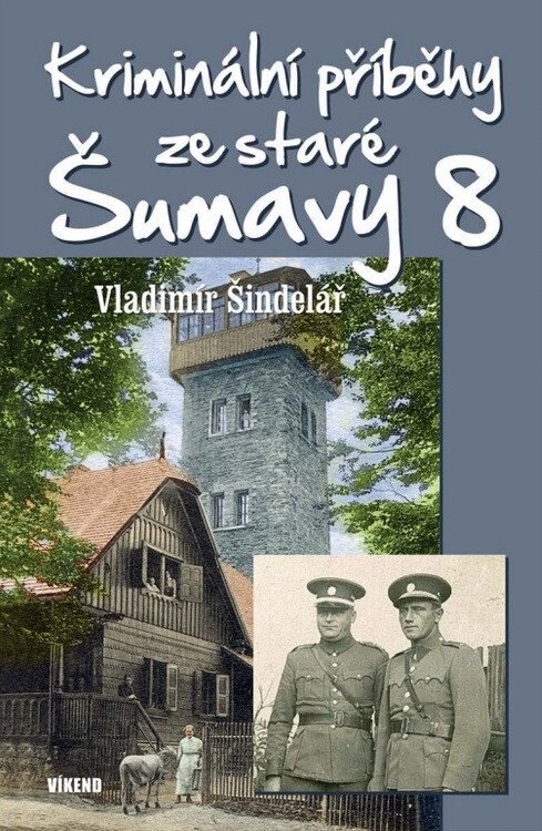 Obálka knihy Kriminální příběhy ze staré Šumavy 8