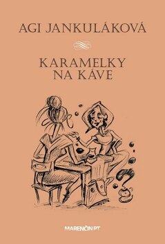 Obálka knihy Karamelky na káve