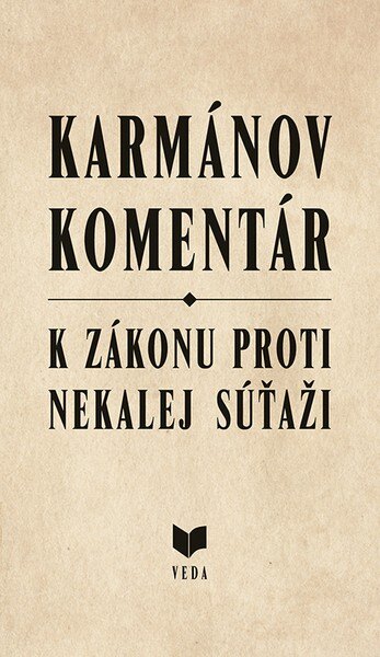 Obálka knihy Karmánov komentár - K zákonu proti nekalej súťaži