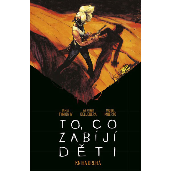 Obálka knihy To, co zabíjí děti - Kniha druhá