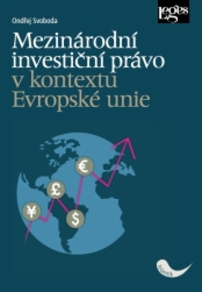 Obálka knihy Mezinárodní investiční právo v kontextu Evropské unie