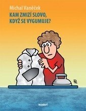 Obálka knihy Kam zmizí slovo, když se vygumuje?