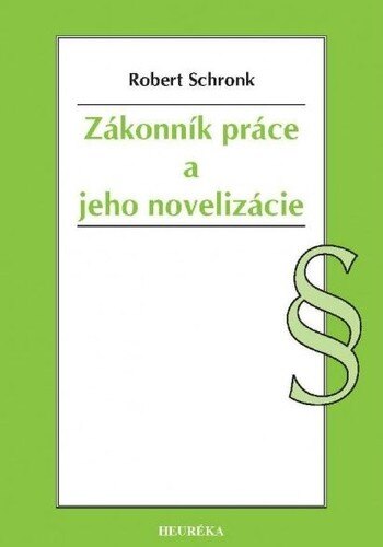 Obálka knihy Zákonník práce a jeho novelizácie